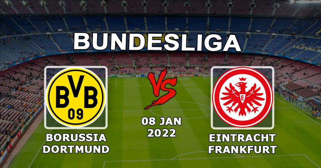 Eintracht Frankfurt - Borussia Dortmund: Prognose und Wette zum Bundesligaspiel - 08.01.2022