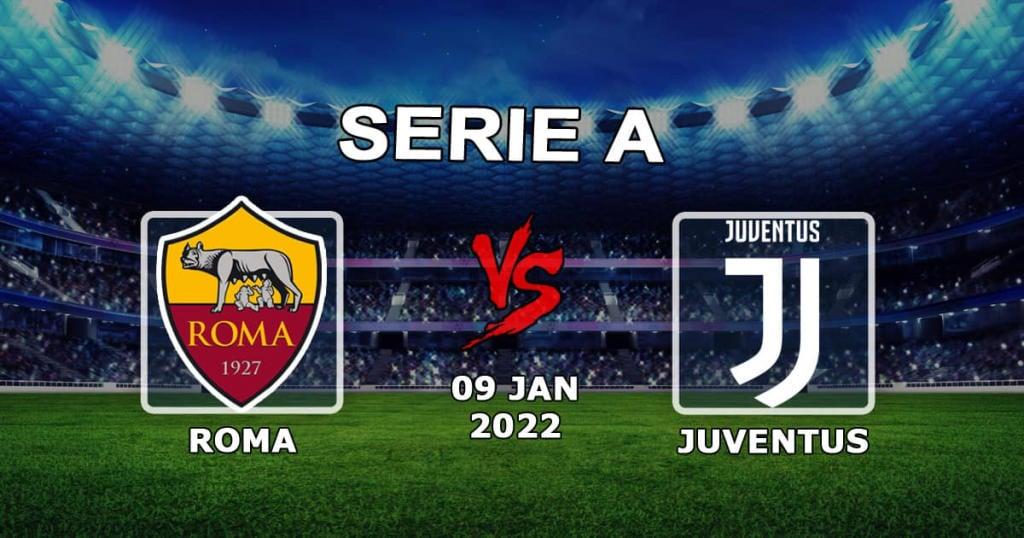 Roma - Juventus: Vorhersage und Wette auf das Spiel der Serie A - 09.01.2022