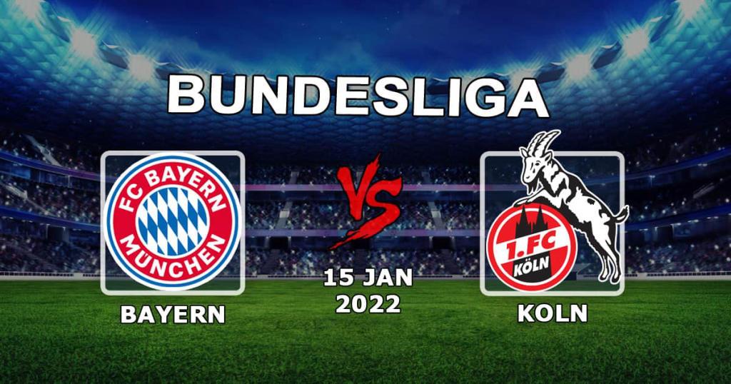 Köln - Bayern: Prognose und Wette auf die Bundesliga - 15.01.2022