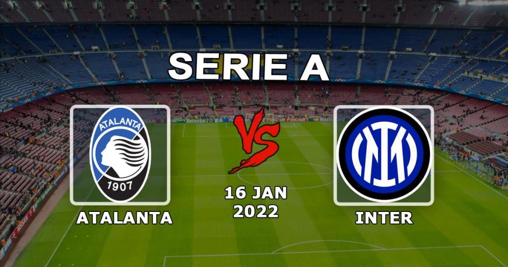 Atalanta - Inter: Prognose und Wette auf Serie A - 16.01.2022