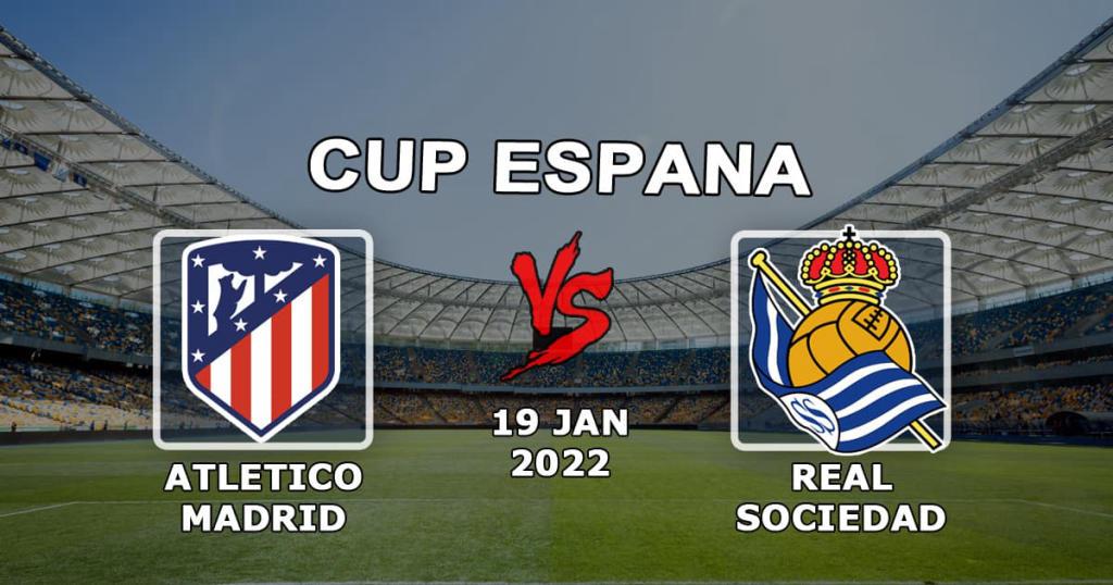 Real Sociedad gegen Atlético Madrid: Copa del Rey Vorhersage und Wette - 19.01.2022
