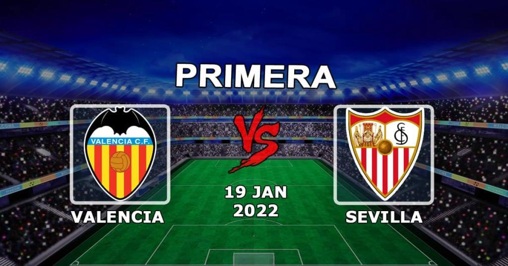 Valencia - Sevilla: Vorhersage und Wette auf das Spiel Beispiele - 19.01.2022