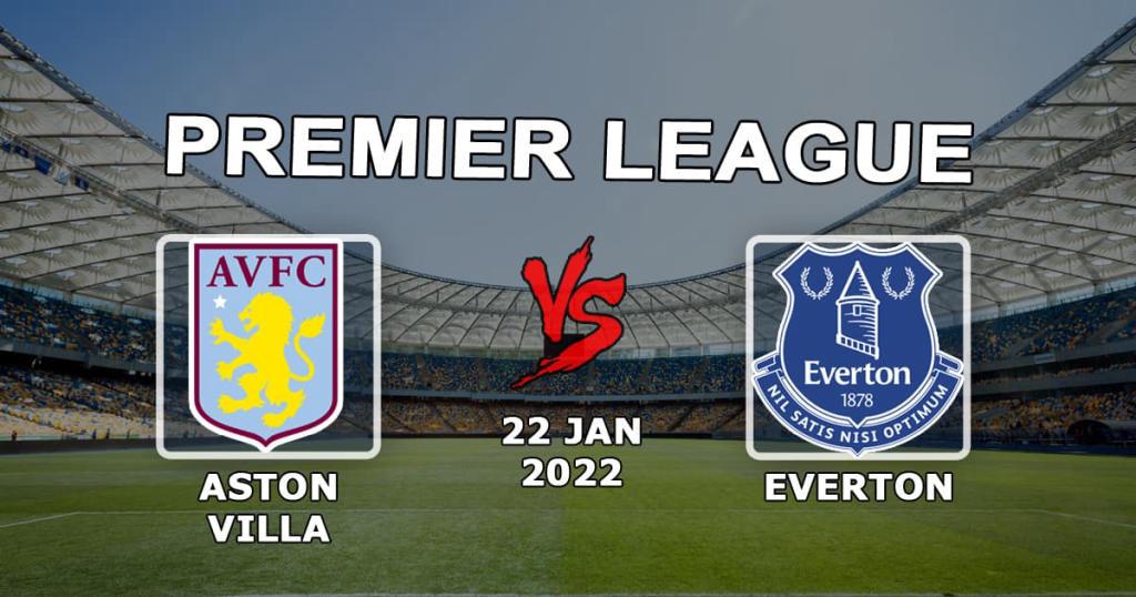 Everton - Aston Villa: Vorhersage und Wette auf das Spiel Premier League - 22.01.2022