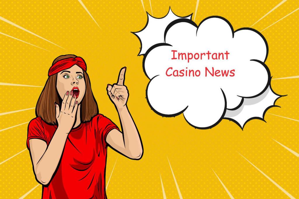Wichtige Neuigkeiten aus der Casino Branche, die Sie vielleicht verpasst haben