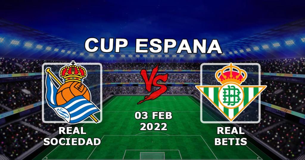 Real Sociedad gegen Real Betis: Vorhersage und Wette auf 1/4 des spanischen Pokals - 03.02.2022