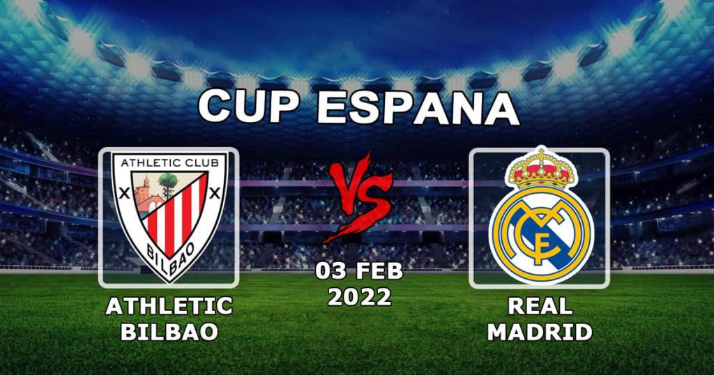 Athletic Bilbao - Real Madrid: Vorhersage und Wette auf das Spiel 1/4 Spanischer Pokal - 03.02.2022