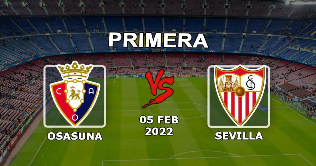 Osasuna - Sevilla: Vorhersage und Wette auf das Spiel Prmiera - 05.02.2022