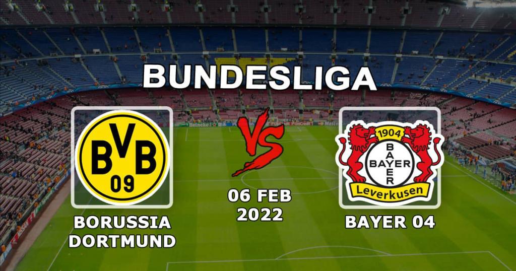 Borussia Dortmund - Bayer Leverkusen: Prognose und Wette auf die Bundesliga - 06.02.2022