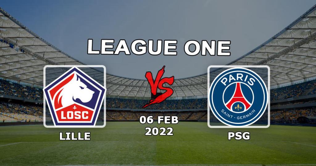 Lille - PSG: Vorhersage und Wette für das Spiel der Ligue 1 - 06.02.2022с