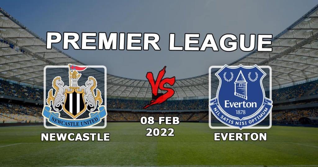 Newcastle - Everton: Vorhersage und Wette auf das Spiel der Premier League - 08.02.2022