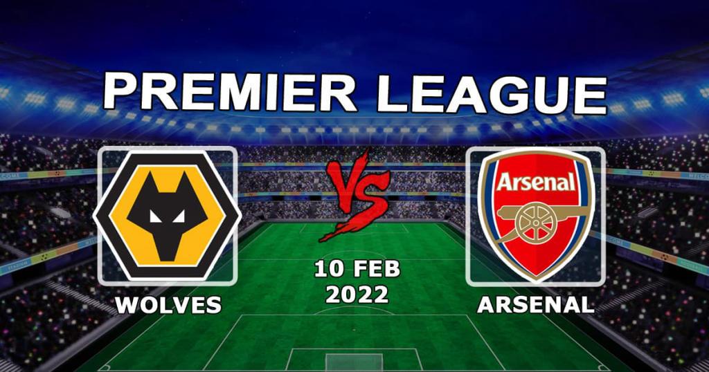 Wolverhampton Wanderers vs Arsenal: Vorhersage und Wette auf Premier League-Spiel - 10.02.2022