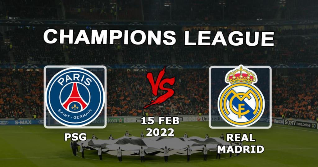 PSG - Real Madrid: Vorhersage und Wette auf das Champions-League-Spiel - 15.02.2022