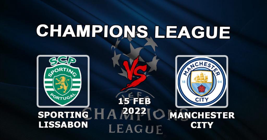 Sporting Lissabon - Manchester City: Vorhersage und Wette auf die Champions League - 15.02.2022