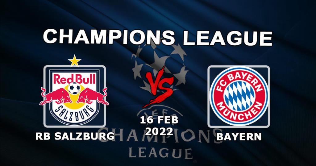 RB Salzburg - Bayern: Vorhersage und Wette auf 1/8 Champions League - 16.02.2022