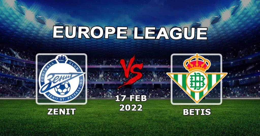 Zenit vs Betis: Vorhersage und Wette auf das Spiel des 1/16-Finals der Europa League - 17.02.2022