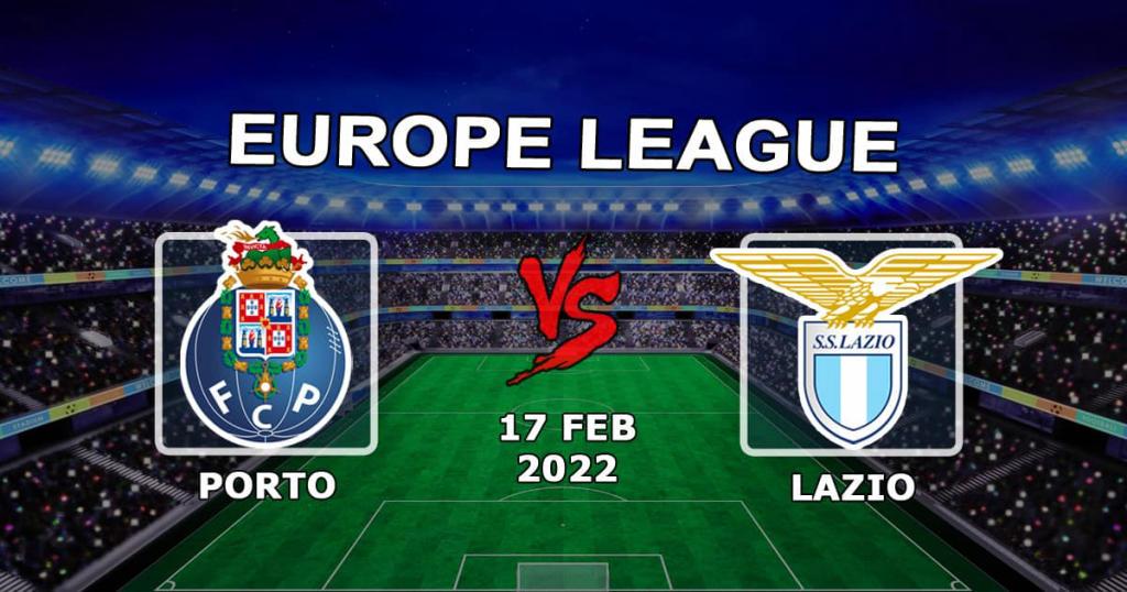 Porto - Lazio: Vorhersage und Wette auf das Spiel des 1/16-Endspiels der Europa League - 17.02.2022