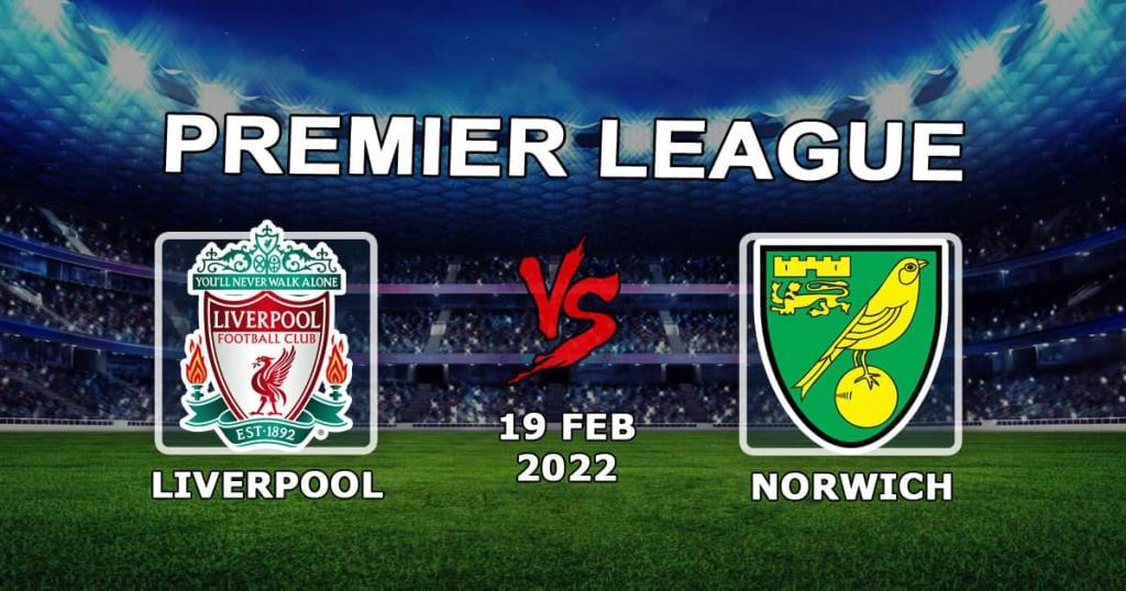 Liverpool - Norwich: Vorhersage und Wette auf das Spiel der Premier League - 19.02.2022