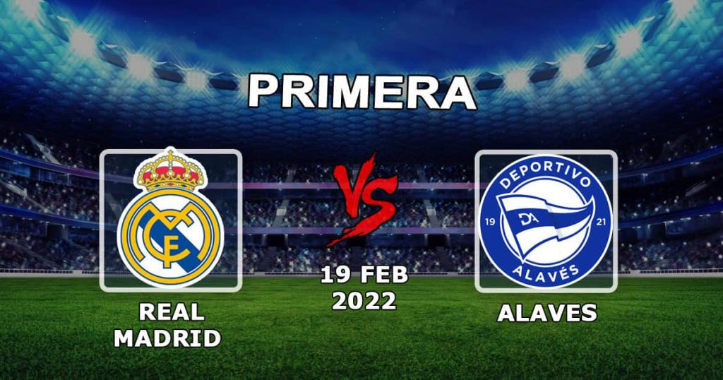 Real Madrid - Alaves: Vorhersage und Wette auf das Spiel Beispiele - 19.02.2022