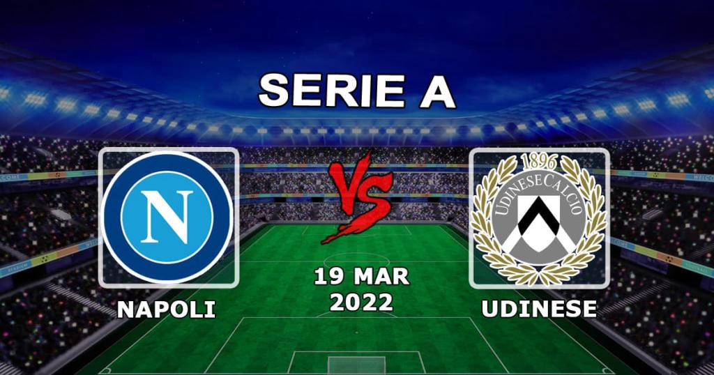 Napoli - Udinese: Serie A Vorhersage und Wette - 19.03.2022