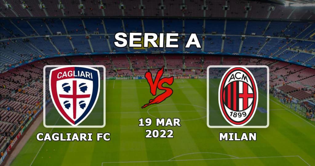 Cagliari - Mailand: Serie A Prognose und Wette - 19.03.2022