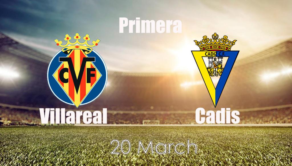 Cádiz - Villarreal: Vorhersage und Wette auf das Spiel Beispiele - 20.03.2022