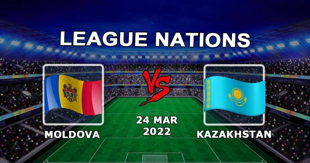 Moldawien - Kasachstan: Vorhersage und Wette auf das Spiel der Liga der Nationen - 24.03.2022