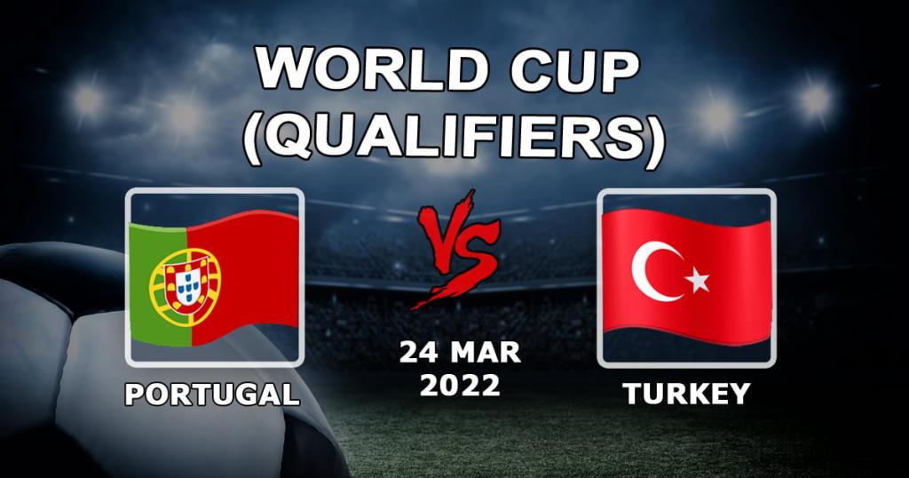Portugal - Türkei: Vorhersage und Wette auf das Qualifikationsspiel WM - 24.03.2022