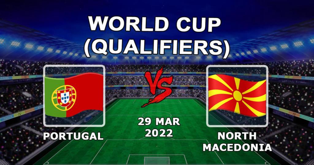 Portugal - Nordmazedonien: Vorhersage und Wette auf das Spiel der WM-Qualifikation - 29.03.2022
