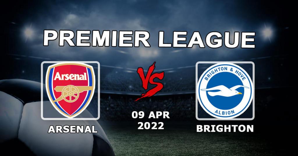 Arsenal - Brighton: Vorhersage und Wette auf das Spiel der Premier League - 09.04.2022