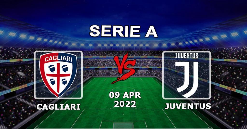 Cagliari vs Juventus: Serie A Prognose und Wette - 09.04.2022