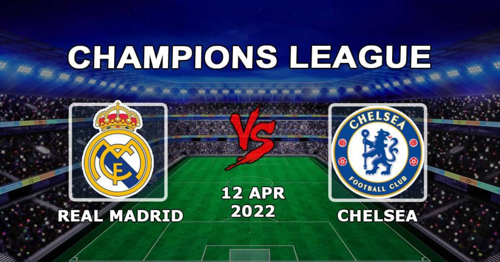 Real Madrid - Chelsea: Vorhersage und Wette auf das Spiel des Viertelfinals der Champions League - 12.04.2022