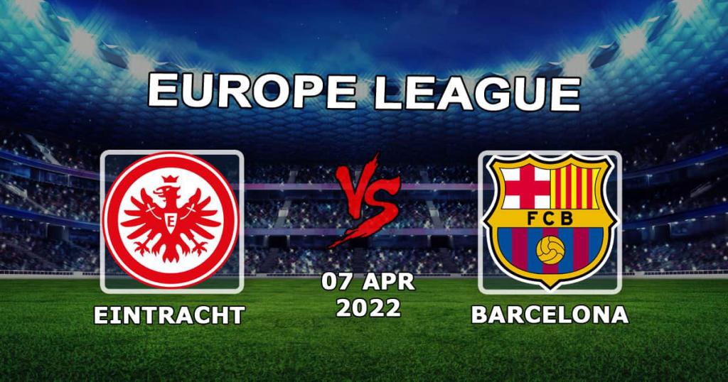 Barcelona - Eintracht Frankfurt: Vorhersage und Wette auf das Spiel 1/4 Europa League - 14.04.2022