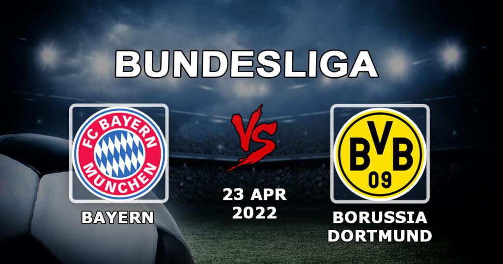 Bayern München - Borussia Dortmund: Prognose und Wette auf die Bundesliga - 23.04.2022