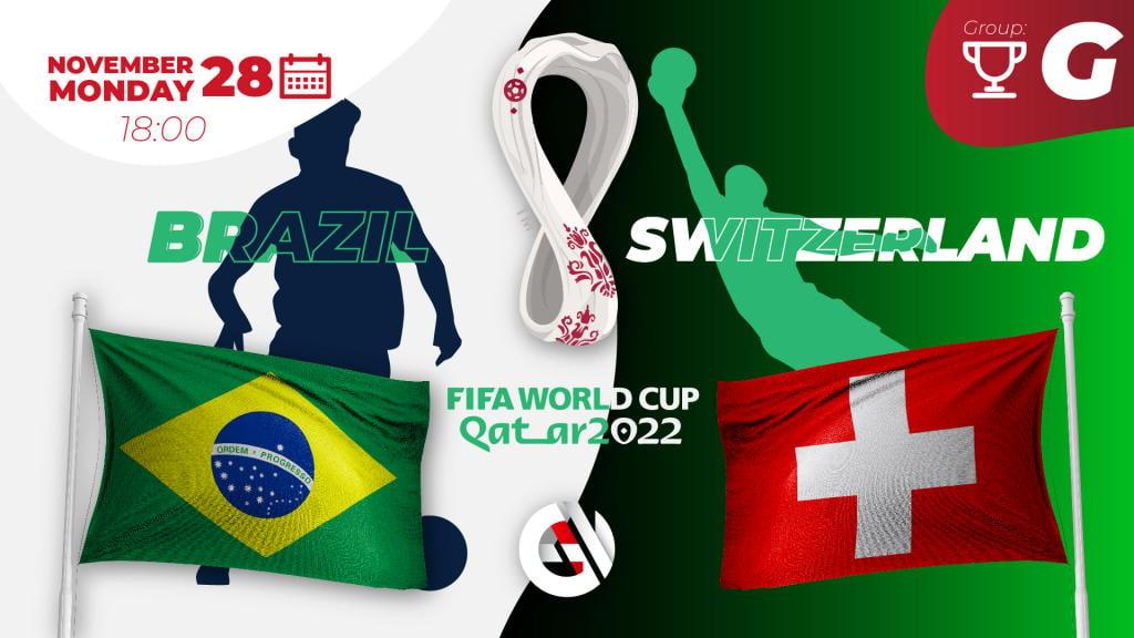 Brasilien - Schweiz: Vorhersage und Wette auf die Weltmeisterschaft 2022 in Katar