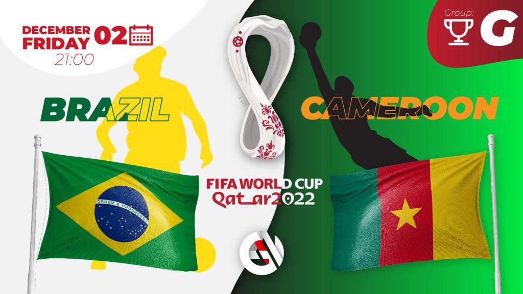 Brasilien - Kamerun: Vorhersage und Wette auf die Weltmeisterschaft 2022 in Katar