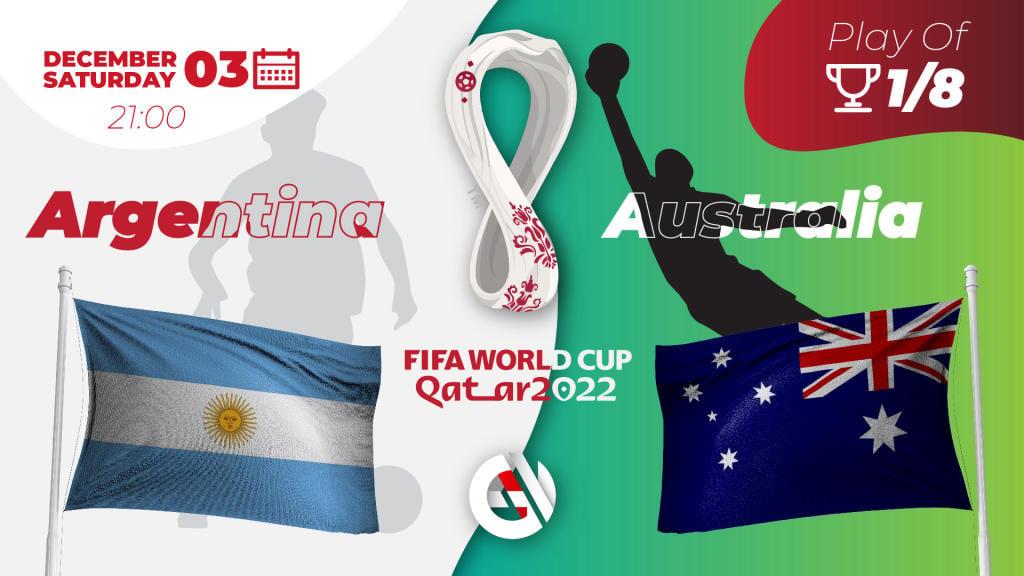 Argentinien - Australien: Vorhersage und Wette auf die Weltmeisterschaft 2022 in Katar