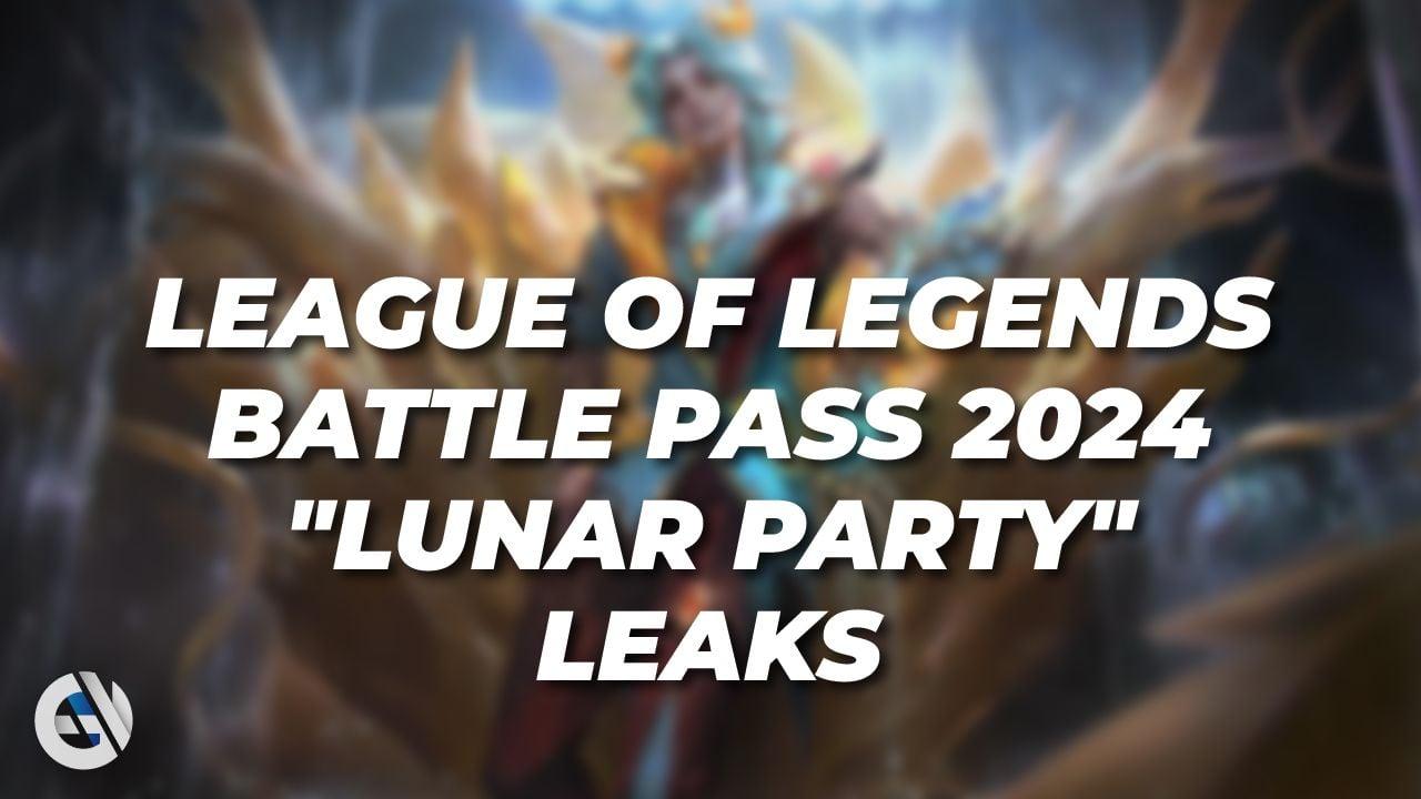 Erste League of Legends Battle Pass 2024 "Lunar Party" Leaks: Release & Enddatum, Preis, Belohnungen und wie man LoL Free Skins & Items bekommt