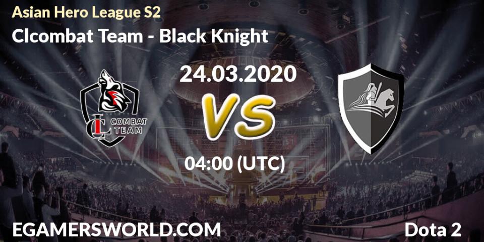 Prognose für das Spiel Clcombat Team VS Black Knight. 24.03.20. Dota 2 - Asian Hero League S2