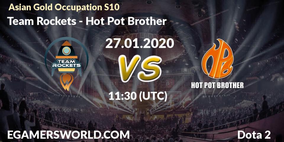 Prognose für das Spiel Team Rockets VS Hot Pot Brother. 18.01.20. Dota 2 - Asian Gold Occupation S10
