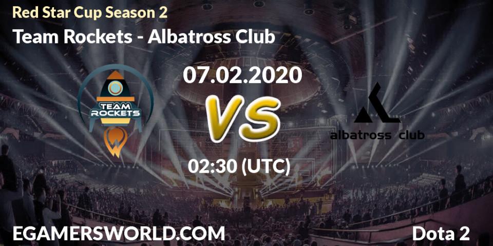 Prognose für das Spiel Team Rockets VS Albatross Club. 07.02.20. Dota 2 - Red Star Cup Season 3