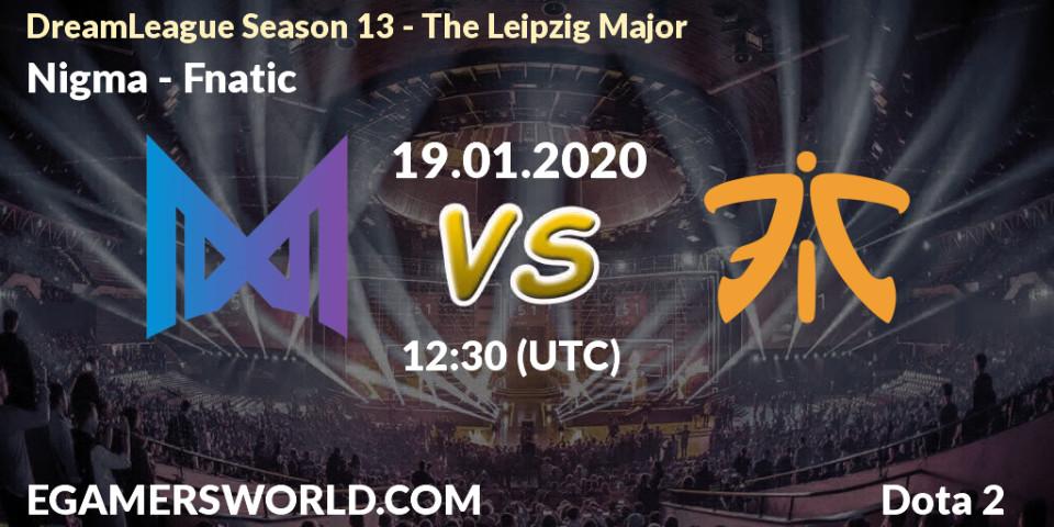 Prognose für das Spiel Nigma VS Fnatic. 19.01.20. Dota 2 - DreamLeague Season 13 - The Leipzig Major