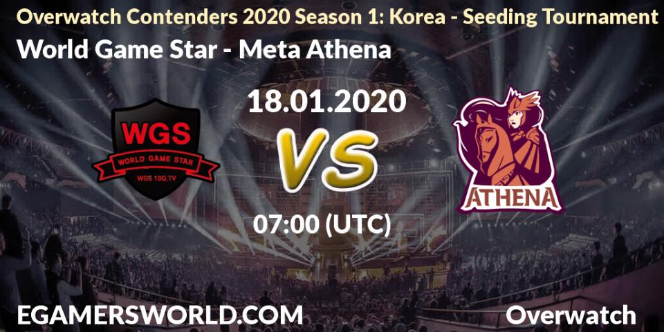 Prognose für das Spiel World Game Star VS Meta Athena. 18.01.20. Overwatch - Overwatch Contenders 2020 Season 1: Korea - Seeding Tournament