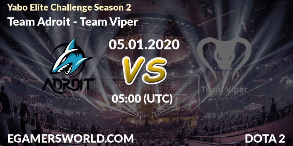 Prognose für das Spiel Team Adroit VS Team Viper. 05.01.20. Dota 2 - Yabo Elite Challenge Season 2