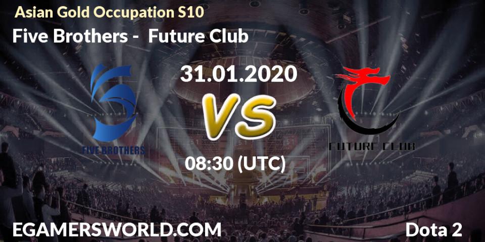 Prognose für das Spiel Five Brothers VS Future Club. 31.01.20. Dota 2 - Asian Gold Occupation S10