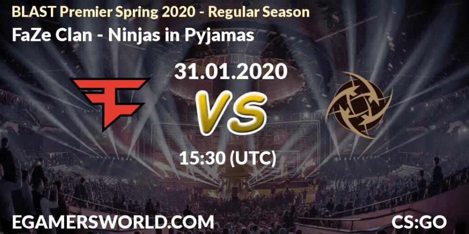 Prognose für das Spiel FaZe Clan VS Ninjas in Pyjamas. 31.01.20. CS2 (CS:GO) - BLAST Premier Spring Series 2020: Regular Season