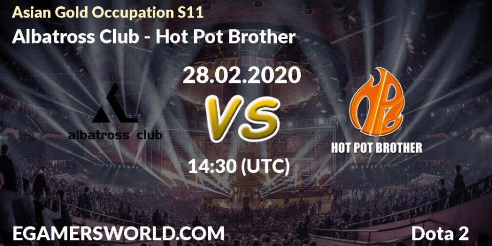 Prognose für das Spiel Albatross Club VS Hot Pot Brother. 28.02.20. Dota 2 - Asian Gold Occupation S11 