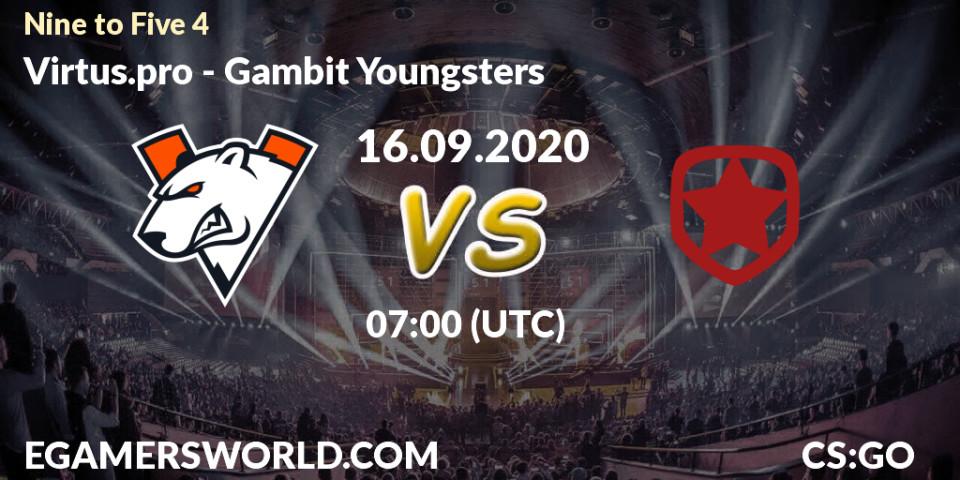 Prognose für das Spiel Virtus.pro VS Gambit Youngsters. 16.09.20. CS2 (CS:GO) - Nine to Five 4