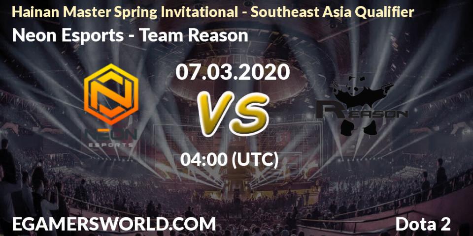 Prognose für das Spiel Neon Esports VS Team Reason. 07.03.20. Dota 2 - Hainan Master Spring Invitational - Southeast Asia Qualifier