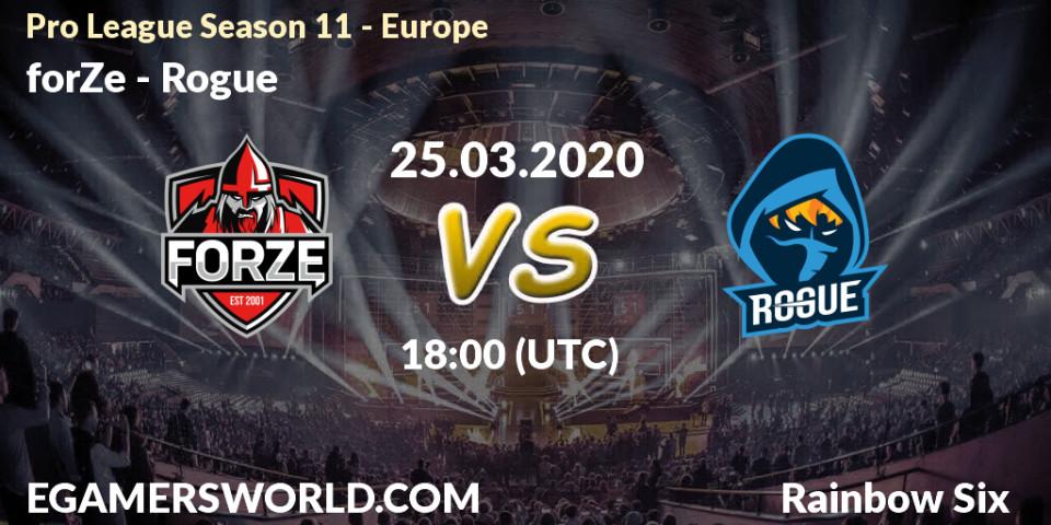 Prognose für das Spiel forZe VS Rogue. 25.03.20. Rainbow Six - Pro League Season 11 - Europe