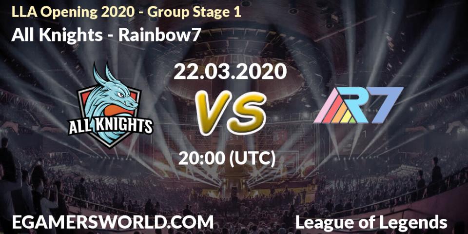 Prognose für das Spiel All Knights VS Rainbow7. 05.04.20. LoL - LLA Opening 2020 - Group Stage 1